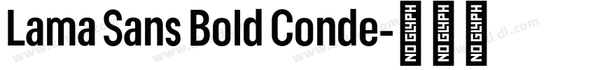 Lama Sans Bold Conde字体转换